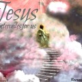 in-heaven-jesus-intercedes-for-us-romans-8-34 2