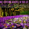 Beautiful life God's plan flowers grace Ecclesiastes 3